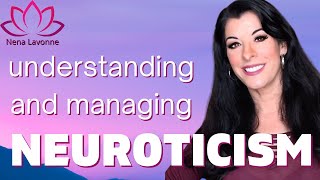 Understanding Neuroticism  what is neurosis how to manage neurotic behavior and negative emotions [upl. by Dlaniger136]