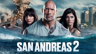 San Andreas 2 2025 Movie  Dwayne Johnson Carla Gugino Alexandra D  Review and Facts [upl. by Jolenta]