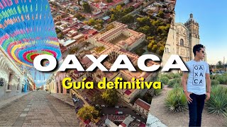 OAXACA México 🇲🇽 ¿qué hacer que comer y que debes de saber antes de venir 1 o 2 dias [upl. by Kronfeld]