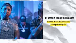 38 Spesh amp Benny The Butcher Freestyle SWAYS UNIVERSE80 bpm Acapella [upl. by Arahk]