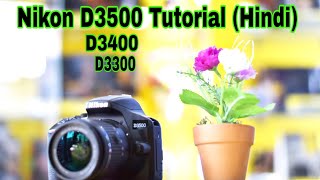 Nikon D3500 Full Tutorial in  Hindi  Part 1 [upl. by Alyssa303]