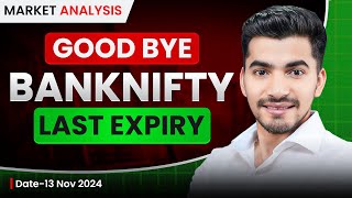 Market Analysis Nov 13 Farewell to Bank Niftys Last Expiry [upl. by Akinuahs]