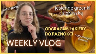 Weekly Vlog 🫖 odgracam lakiery do paznokci  grzanki z gruszką  zupa brokułowa  minimalizm [upl. by Natek695]