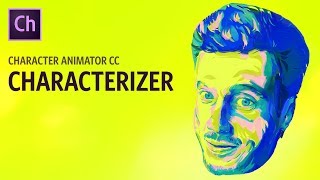 Characterizer Adobe Character Animator Tutorial [upl. by Nairda917]