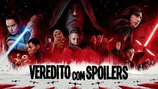 Veredito Star Wars Os Últimos Jedi com SPOILERS [upl. by Arraeic]