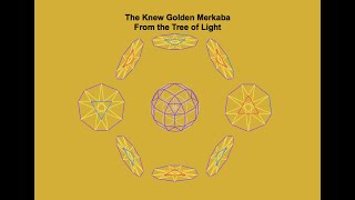 The Knew Golden Merkaba Formed From the Tree of Light An Expansion in Consciousness [upl. by Ilrac]