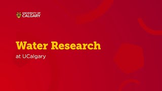 Water Research at UCalgary [upl. by Settle]