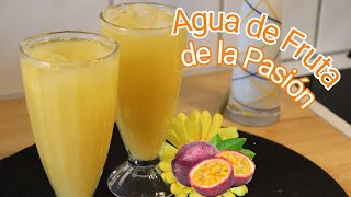 Agua Fresca De Fruta De La Pasión Maracuyá  Refresco de Maracuyá [upl. by Sproul]