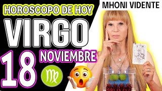 ❌ TREMENDO GOLPE VIENE❗😱 MHONI VIDENTE 🔮 Horóscopo de hoy VIRGO 18 de NOVIEMBRE 2024 ❤️monhi vidente [upl. by Phaih]