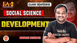 Development  Class 10 Social Science  SSC  CBSE  AP amp TS  Manabadi Naveen Sir [upl. by Enael]