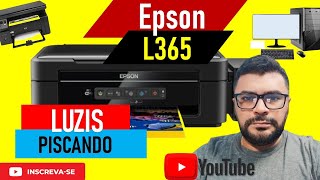 Impressora EPSON L365 Luzis piscando e não é o reset aparece o CODIGO ERRO 10 [upl. by Ellatnahc]