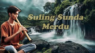 Suling Sunda Merdu  Kompilasi suling sunda merdu enak didengar pengantar tidur [upl. by Aikin323]