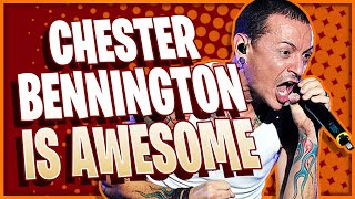 10 Reasons Why CHESTER BENNINGTON Is Awesome [upl. by Monty]