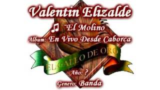 El Molino  Valentin Elizalde [upl. by Ilojna30]