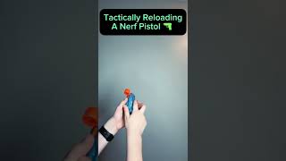 Tactically Reloading a Nerf Pistol shorts [upl. by Crescint]