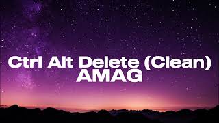 Ctrl Alt Delete Clean Lyric Video amagmusic [upl. by Annaes283]