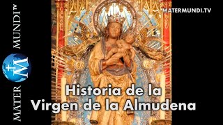 Breve historia de la Virgen de la Almudena patrona de la ciudad de Madrid [upl. by Pardew606]