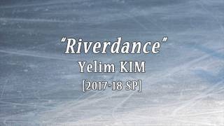 Yelim KIM 201718 SP MusicquotRiverdancequot [upl. by Henni]