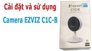 Cài đặt và sử dụng camera IP Wifi EZVIZ C1CB [upl. by Harold]