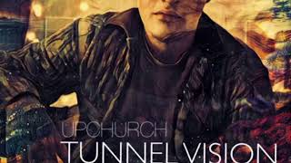 Ryan Upchurch Tunnel Vision CLEAN [upl. by Enicnarf]