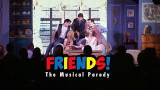 FRIENDS The Musical Parody [upl. by Annavoig896]