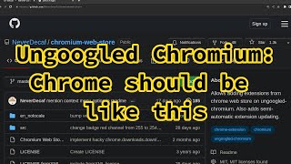 Ungoogled Chromium Secure Private and Elegant [upl. by Graniah]