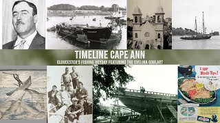 Timeline Cape Ann Gloucesters Fishing Heyday [upl. by Meehyr]