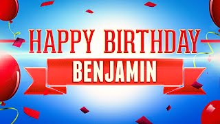 Happy Birthday Benjamin [upl. by Llesram]