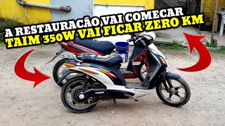 A RESTAURAÇÃO DA MINHA MOTO ELÉTRICA TAIM 350W COMEÇARÁ EM BREVE [upl. by Telimay974]