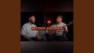 Neçedir Ağlarsın [upl. by Laurentium]