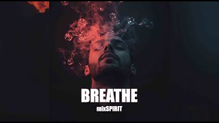 mixSPIRIT  Breathe [upl. by Kile]