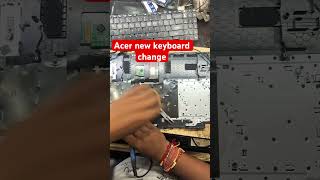 Acer A31556 key change🧑‍💻😱 laptopacercomputerrepairwhatsappstatuswindows [upl. by Priebe]