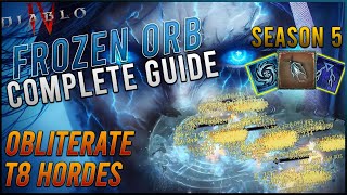 OBLITERATE TIER 8 HORDES  Diablo 4 STier Frozen Orb Sorc Build Guide  Season 5 [upl. by Akcirehs]