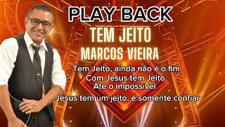 PLAY BACK Tem Jeito  Marcos Vieira [upl. by Doerrer]