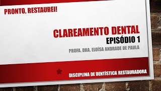 Clareamento Dental  Episódio 1 [upl. by Ttik]