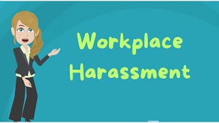 Zero Tolerance for Workplace Harassment [upl. by Kain]