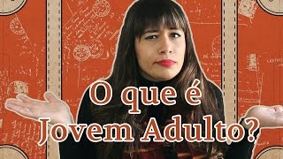 TURISTA LITERÁRIO O que é Jovem Adulto YA  Young Adult [upl. by Cope]