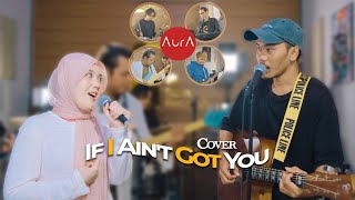 LIVE COVER IF I ANT GOT YOU  ALICIA KEYS BY AURA BAND X dayravirginia [upl. by Nylsej699]