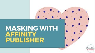 How to Mask in Affinity Publisher [upl. by Emarej]