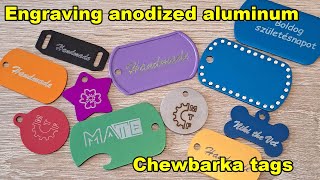 Laser engraving anodized aluminium  Chewbarka tags a great idea for your diode laser business [upl. by Otanutrof916]