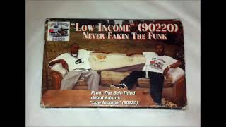 Low Income 90220  Never Fakin The Funk COMPTON GFUNK RAP [upl. by Cleary]