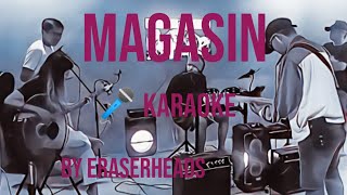 MAGASIN by ERASERHEADS  KARAOKE [upl. by Ayekel823]