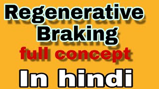 Regenerative braking in hindi [upl. by Polinski536]