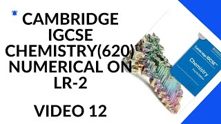 CAMBRIDGE IGCSE CHEMISTRYNUMERICAL ON LR 0620 [upl. by Akineg427]