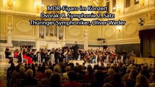 Dvorak 8 Symphonie 2Satz Thüringer Symphoniker Oliver Weder [upl. by Leonore412]