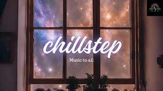 Chillstep Mix 2024 [upl. by Lemaceon162]