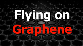 Flying on Graphene  Wonder Material [upl. by Wagoner928]