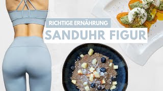 Die RICHTIGE ERNÄHRUNG um eine Sanduhr Figur ⏳ zu bekommen  Tina Halder [upl. by Karol]