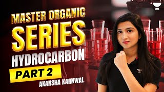 Master Organic Chemistry  Hydrocarbon  NEET 2024  Akansha [upl. by Chelsey]