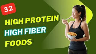 32 Best High Fiber High Protein Foods  Protein Rich Fiber Rich Foods List [upl. by Aliuqehs]